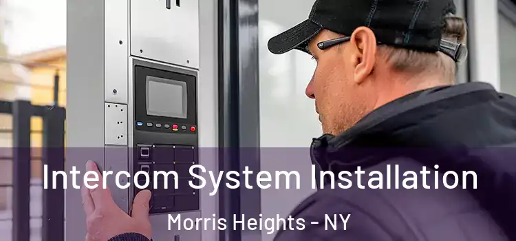 Intercom System Installation Morris Heights - NY