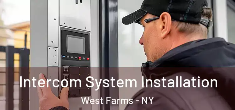  Intercom System Installation West Farms - NY