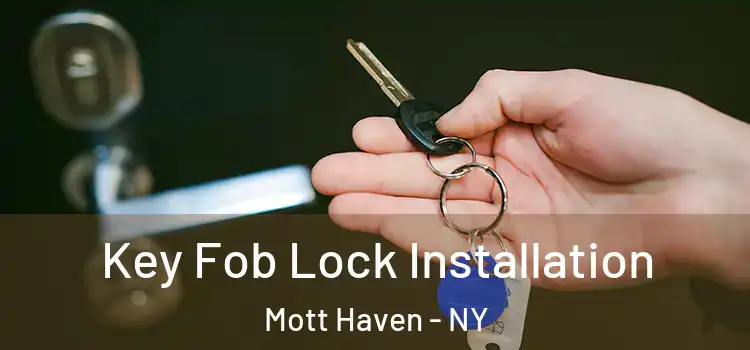Key Fob Lock Installation Mott Haven - NY