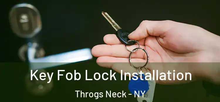 Key Fob Lock Installation Throgs Neck - NY