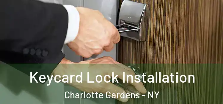 Keycard Lock Installation Charlotte Gardens - NY
