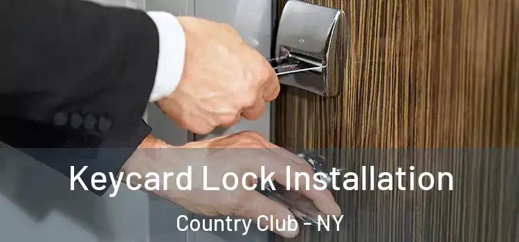 Keycard Lock Installation Country Club - NY