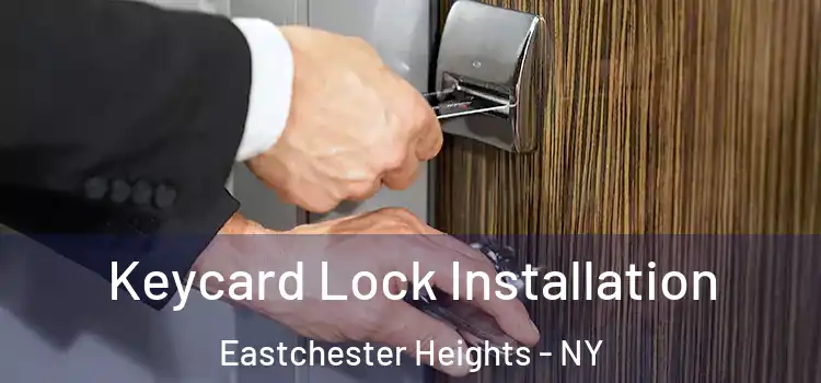  Keycard Lock Installation Eastchester Heights - NY