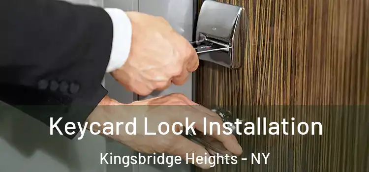 Keycard Lock Installation Kingsbridge Heights - NY