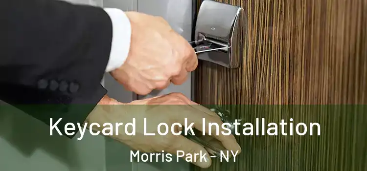 Keycard Lock Installation Morris Park - NY