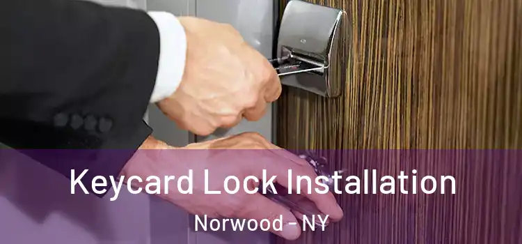 Keycard Lock Installation Norwood - NY