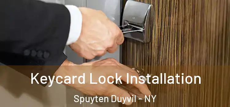 Keycard Lock Installation Spuyten Duyvil - NY