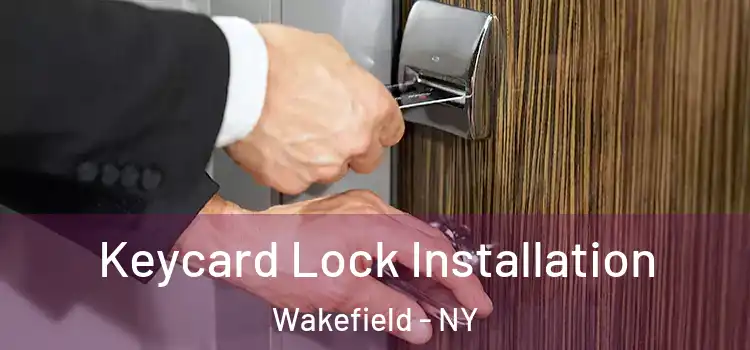 Keycard Lock Installation Wakefield - NY