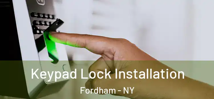 Keypad Lock Installation Fordham - NY