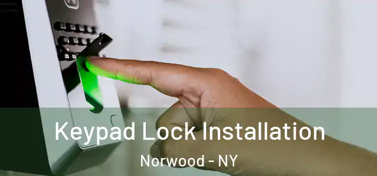  Keypad Lock Installation Norwood - NY