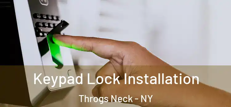 Keypad Lock Installation Throgs Neck - NY