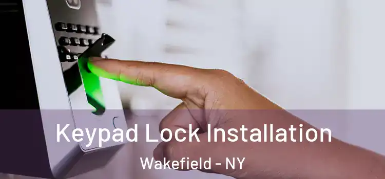 Keypad Lock Installation Wakefield - NY
