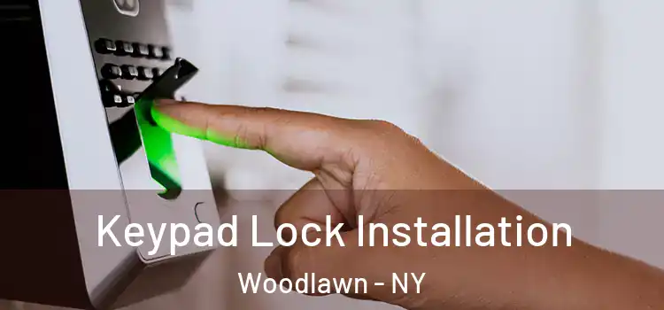 Keypad Lock Installation Woodlawn - NY