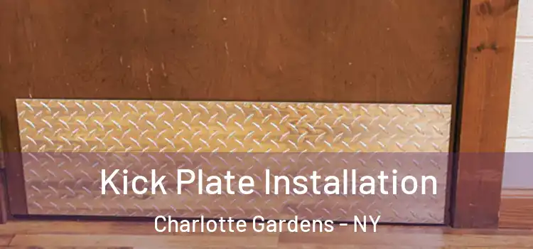 Kick Plate Installation Charlotte Gardens - NY