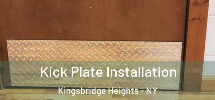 Kick Plate Installation Kingsbridge Heights - NY