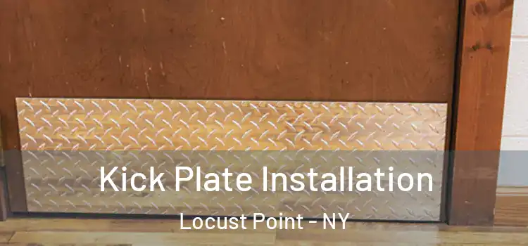 Kick Plate Installation Locust Point - NY