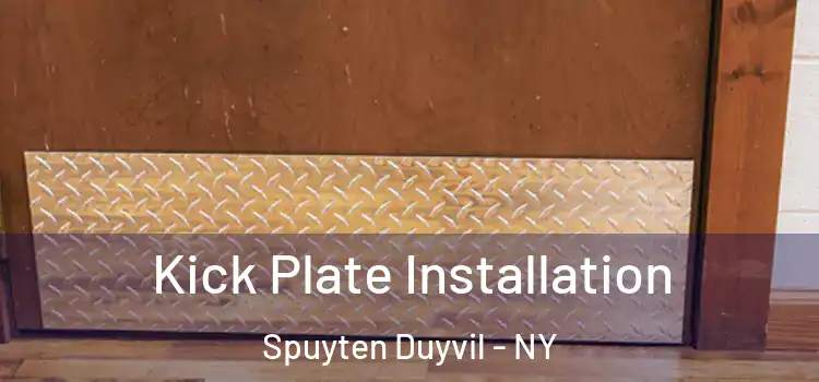  Kick Plate Installation Spuyten Duyvil - NY
