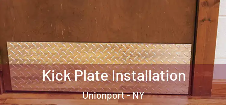 Kick Plate Installation Unionport - NY