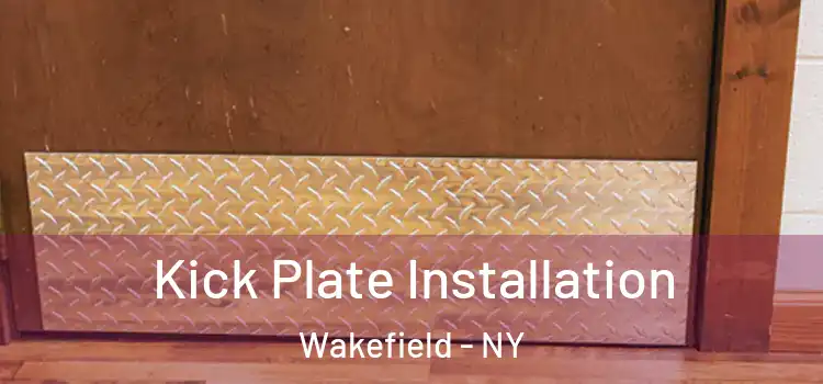  Kick Plate Installation Wakefield - NY