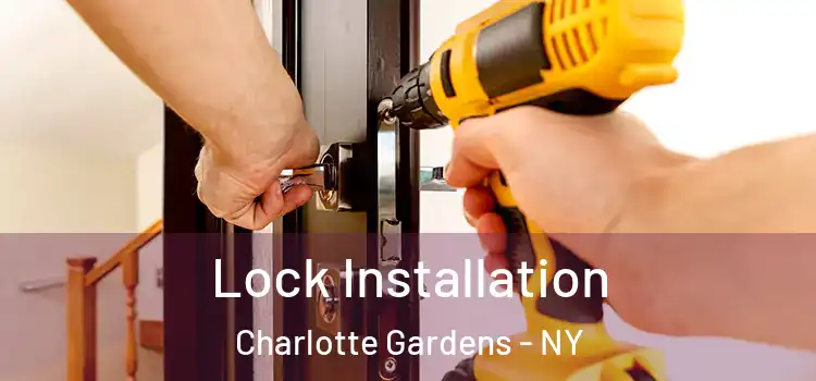 Lock Installation Charlotte Gardens - NY