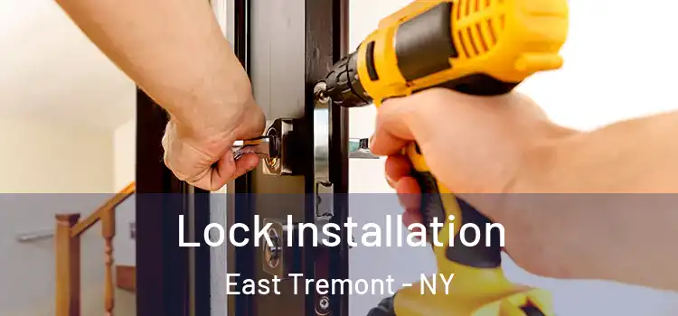 Lock Installation East Tremont - NY