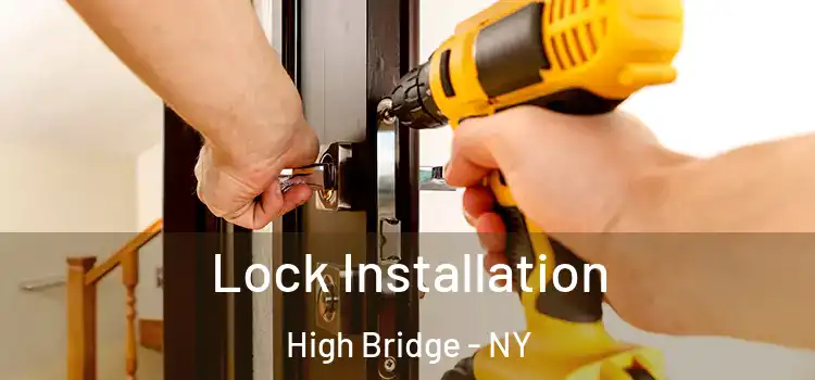 Lock Installation High Bridge - NY