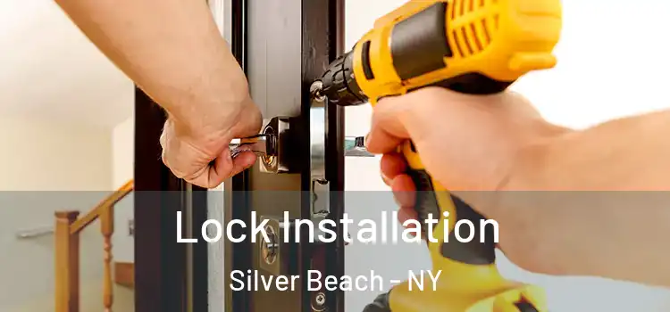 Lock Installation Silver Beach - NY
