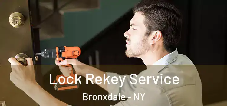  Lock Rekey Service Bronxdale - NY