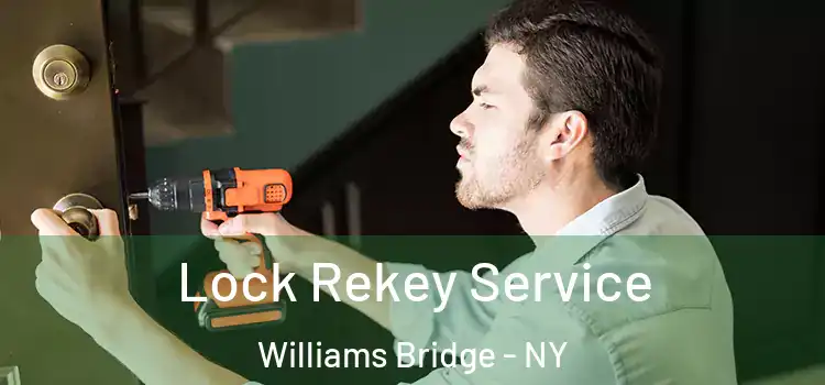 Lock Rekey Service Williams Bridge - NY