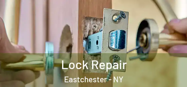  Lock Repair Eastchester - NY
