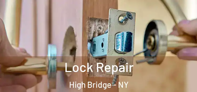 Lock Repair High Bridge - NY