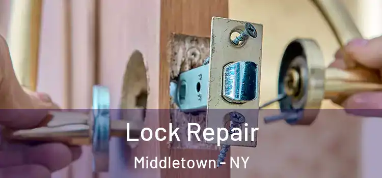 Lock Repair Middletown - NY