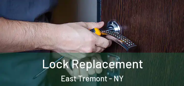 Lock Replacement East Tremont - NY