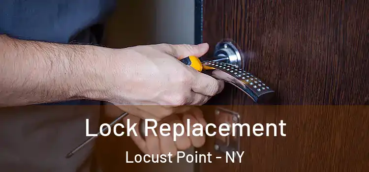 Lock Replacement Locust Point - NY