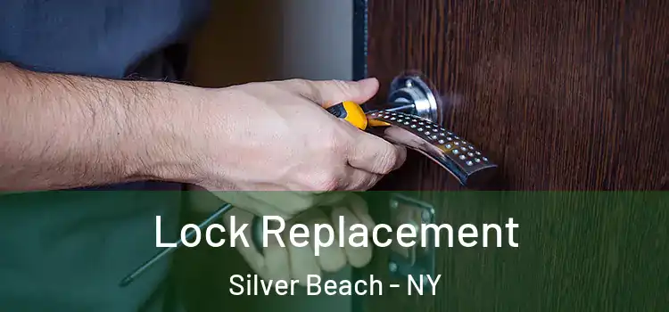 Lock Replacement Silver Beach - NY