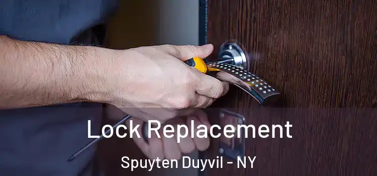  Lock Replacement Spuyten Duyvil - NY