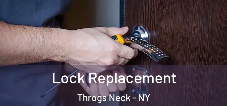 Lock Replacement Throgs Neck - NY