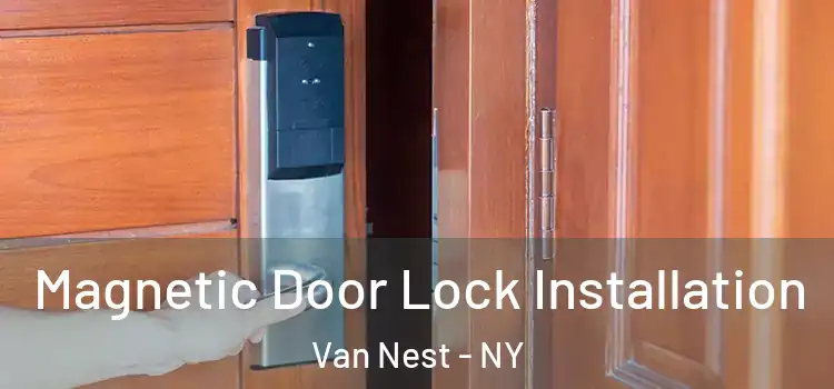  Magnetic Door Lock Installation Van Nest - NY