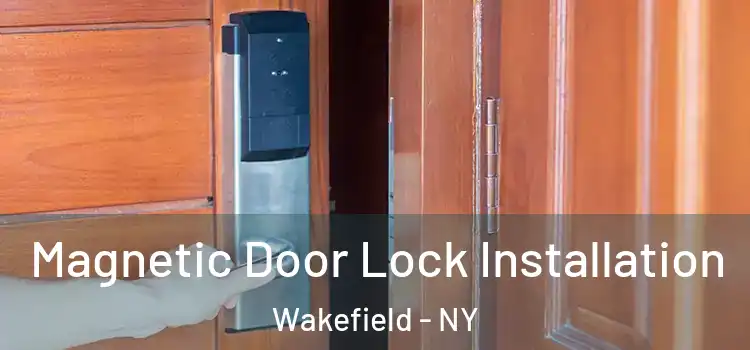  Magnetic Door Lock Installation Wakefield - NY