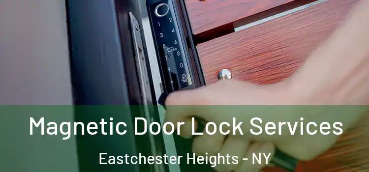 Magnetic Door Lock Services Eastchester Heights - NY