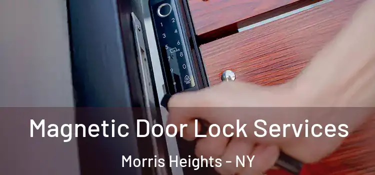 Magnetic Door Lock Services Morris Heights - NY