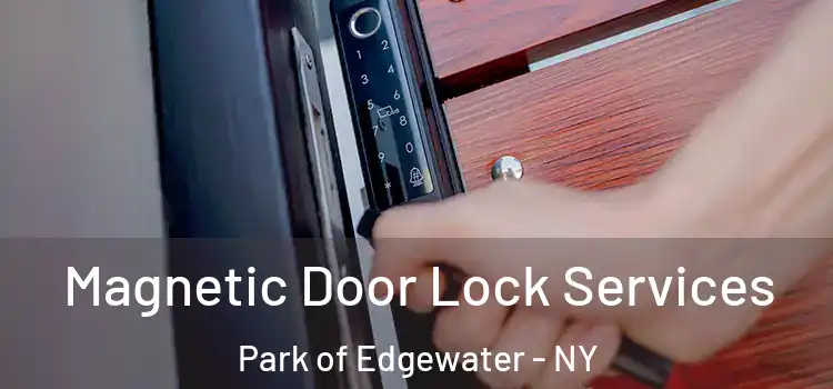  Magnetic Door Lock Services Park of Edgewater - NY