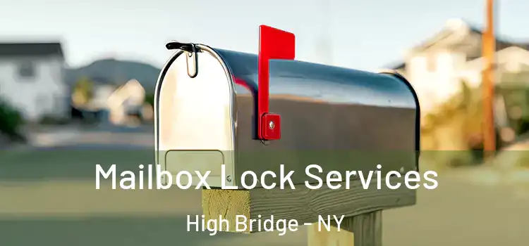 Mailbox Lock Services High Bridge - NY