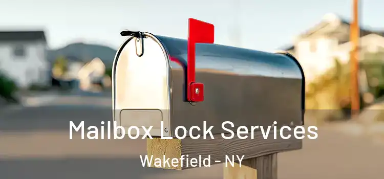 Mailbox Lock Services Wakefield - NY