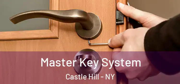 Master Key System Castle Hill - NY