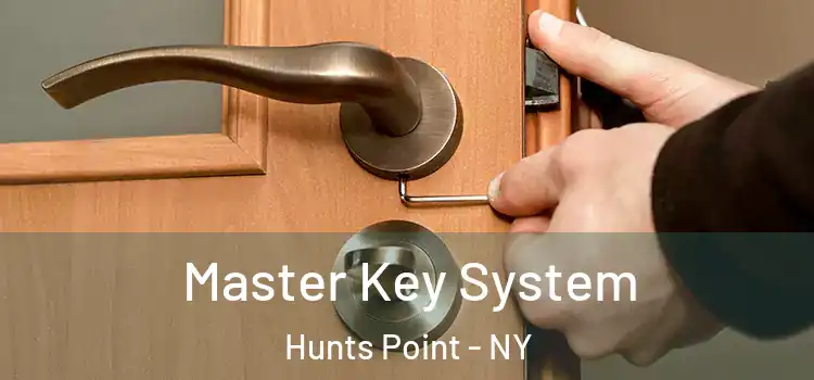 Master Key System Hunts Point - NY