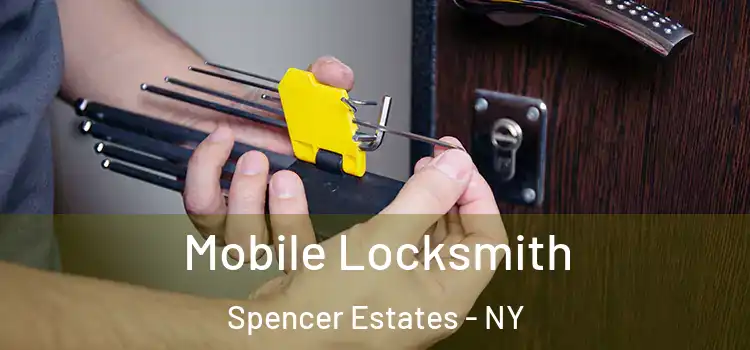 Mobile Locksmith Spencer Estates - NY
