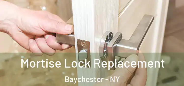 Mortise Lock Replacement Baychester - NY