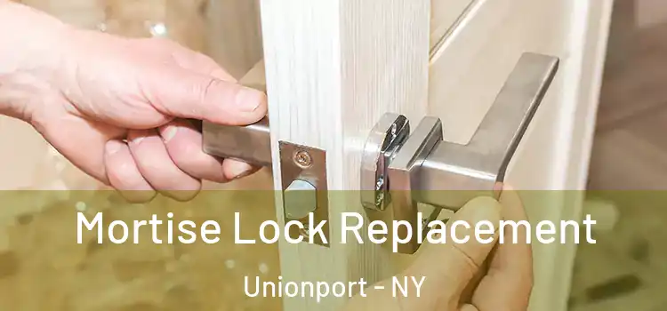 Mortise Lock Replacement Unionport - NY