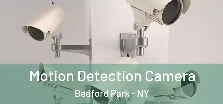  Motion Detection Camera Bedford Park - NY